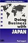 Doing Business with Japan (Global Business Series)