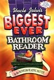 Uncle John's Biggest Ever Bathroom Reader