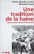 Une tradition de la haine: Figures autour de l'extreme-droite