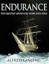 Endurance: An Illustrated Account of Shackleton's Incredible Voyage to the Antarctic