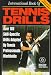 International Book of Tennis Drills: Over 100 Skill-specific Drills Adopted by Tennis Professionals Worldwide
