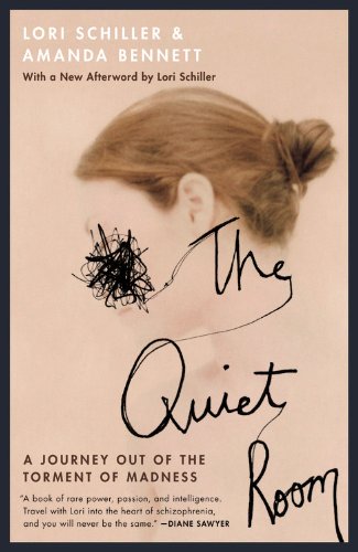 The Quiet Room: A Journey Out of the Torment of Madness