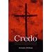 Credo: Historical and Theological Guide to Creeds and Confessions of Faith in the Christian Tradition