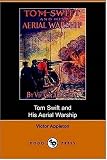 Tom Swift and His Aerial Warship, or, the Naval Terror of the Seas