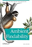 Ambient Findability