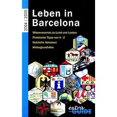 Leben in Barcelona: Ein Handbuch f�r Auswanderer