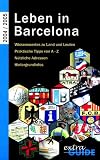 Leben in Barcelona: Ein Handbuch f�r Auswanderer