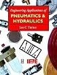 Engineering Applications of Pneumatics and Hydraulics Engineering Applications of Pneumatics and Hydraulics