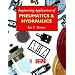 Engineering Applications of Pneumatics and Hydraulics