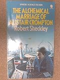 The alchemical marriage of Alistair Crompton