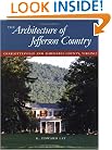 The Architecture of Jefferson Country: Charlottesville and Albemarle County, Virginia