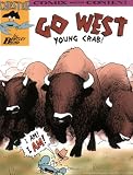  : Go West Young Crab! (Chester the Crab's Comics with Content Series)