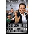 The People's Machine: Arnold Schwarzenegger And the Rise of Blockbuster Democracy book cover