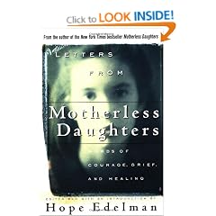 Letters from Motherless Daughters: Words of Courage, Grief, and Healing