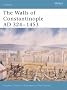 The Walls of Constantinople AD 324-1453
