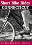Short Bike Rides in Connecticut, 6th (Short Bike Rides Series)
