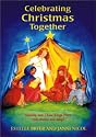 Celebrating Christmas Together: Nativity and Three Kings Plays With Stories and Songs (Festivals (Hawthorn Press))