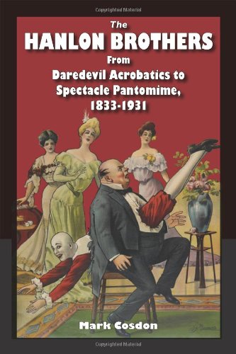 The Hanlon Brothers: From Daredevil Acrobatics to Spectacle Pantomime, 1833-1931 (Theater in the Americas)