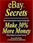 eBay Secrets: How to create Internet auction listings that make 30% more money while selling every item you list