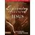 Experiencing the Passion of Jesus: A Discussion Guide on History's Most Important Event