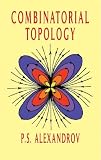 Combinatorial Topology (Dover books on mathematics)