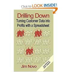 DRILLING DOWN: Turning Customer Data into Profits with a Spreadsheet - Third Edition