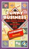 Funny Business: Moguls, Mobsters, Megastars, And the Mad, Mad World of the Ad Game by Allen Rosenshine Funny Business: Moguls, Mobsters, Megastars, And the Mad, Mad World of the Ad Game