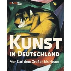Kunst in Deutschland. Von Karl dem Gro�en bis Heute