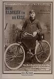 Meine Radreise um die Erde vom 2. Mai 1895 bis 16. August 1897: Der Bericht des ersten deutschen Fahrrad-Weltreisenden anno 1895