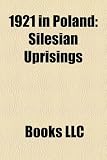 1921 in Poland: Silesian Uprisings