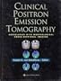 Clinical Positron Emission Tomography (Pet): Correlation with Morphological Cross-Sectional Imaging