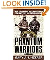 Phantom Warriors: Book 2: More Extraordinary True Combat Stories from LRRPS, LRPS, and Rangers in Vietnam