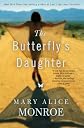 Mary Alice Monroe'sThe Butterfly's Daughter [Hardcover]2011