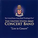 Us Army Band: Live in Concert