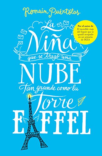 La niña que se tragó una nube tan grande como la torre Eiffel (Spanish Edition)