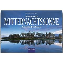 Im Reich der Mitternachtssonne: Reise durch Skandinavien