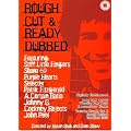 Rough Cut & Ready Dubbed [DVD]