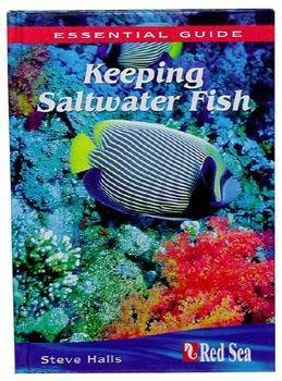 The Essential Guide To Keeping Saltwater Fish (book)
