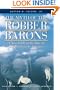 The Myth of the Robber Barons: A New Look at the Rise of Big Business in America