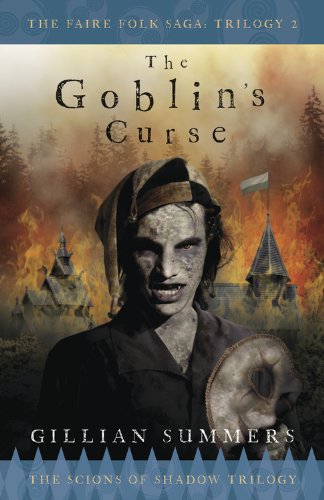 The Goblin's Curse: The Scions of Shadow Trilogy, Book 3 (The Faire Folk Saga)