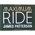 Maximum Ride Box Set (Maximum Ride, School's Out Forever, Saving the World)