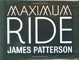 Maximum Ride Box Set (Maximum Ride, Schools Out Forever, Saving the World)