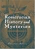 Rosicrucian History and Mysteries