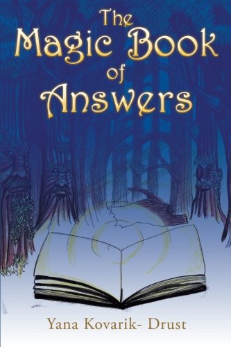 The Magic Book Of Answers, by Yana Kovarik- Drust