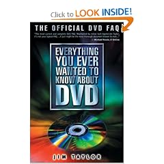 Everything You Ever Wanted to Know About DVD: The Official DVD FAQ