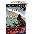 The Inconvenient Indian: A Curious Account of Native People in North America