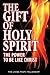 The Gift of Holy Spirit, 4th Edition