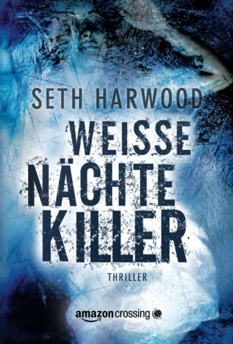 Weiße Nächte Killer (German Edition)