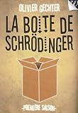 La Boîte de Schrödinger – Partie 1