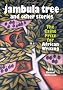 Jambula Tree: The Caine Prize for African Writing 8th Annual Collection